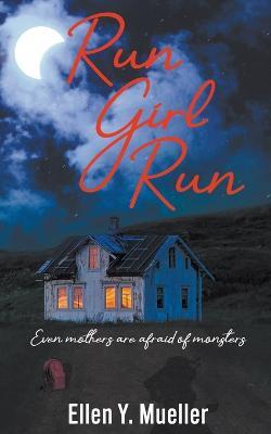 Run Girl Run - Ellen Y Mueller - cover