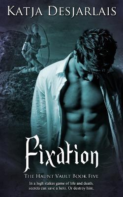 Fixation - Katja Desjarlais - cover