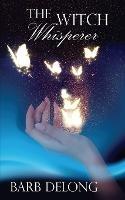 The Witch Whisperer - Barb DeLong - cover