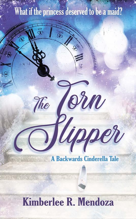 The Torn Slipper - Kimberlee R. Mendoza - ebook