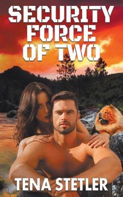 Security Force of Two - Tena Stetler - cover