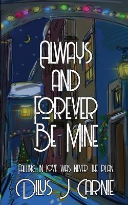 Always and Forever Be Mine - Dilys J Carnie - cover