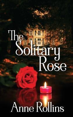 The Solitary Rose - Anne Rollins - cover