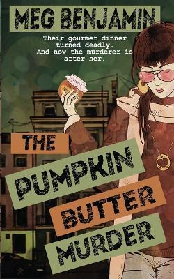 The Pumpkin Butter Murder - Meg Benjamin - cover