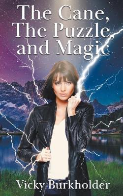 The Cane, The Puzzle, and Magic - Vicky Burkholder - cover