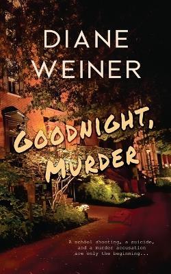 Goodnight, Murder - Diane Weiner - cover