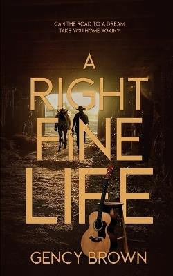 A Right Fine Life - Gency Brown - cover