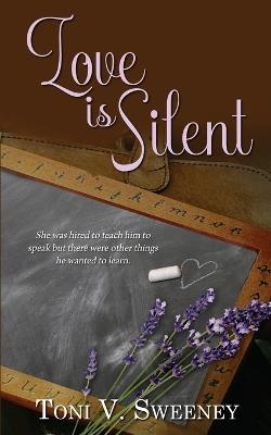 Love is Silent - Toni V Sweeney - cover