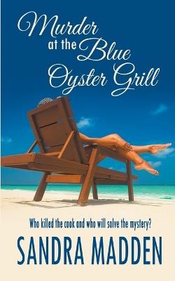 Murder at the Blue Oyster Grill - Sandra Madden - cover