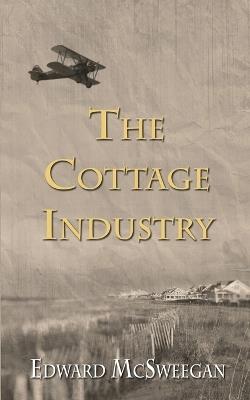 The Cottage Industry - Edward McSweegan - cover