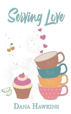 Serving Love - Dana Hawkins - cover