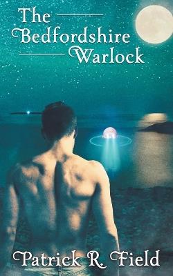 The Bedfordshire Warlock - Patrick R Field - cover