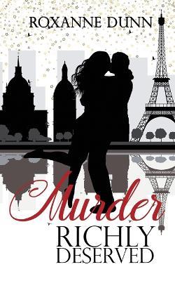 Murder Richly Deserved - Roxanne Dunn - cover