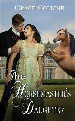 The Horsemaster's Daughter - Grace Colline - cover