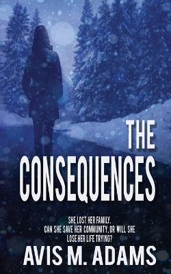 The Consequences - Avis M Adams - cover