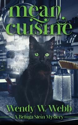 Mean Cuisine - Wendy W Webb - cover