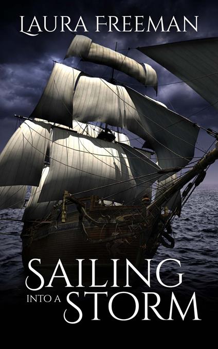 Sailing into a Storm - Laura Freeman - ebook