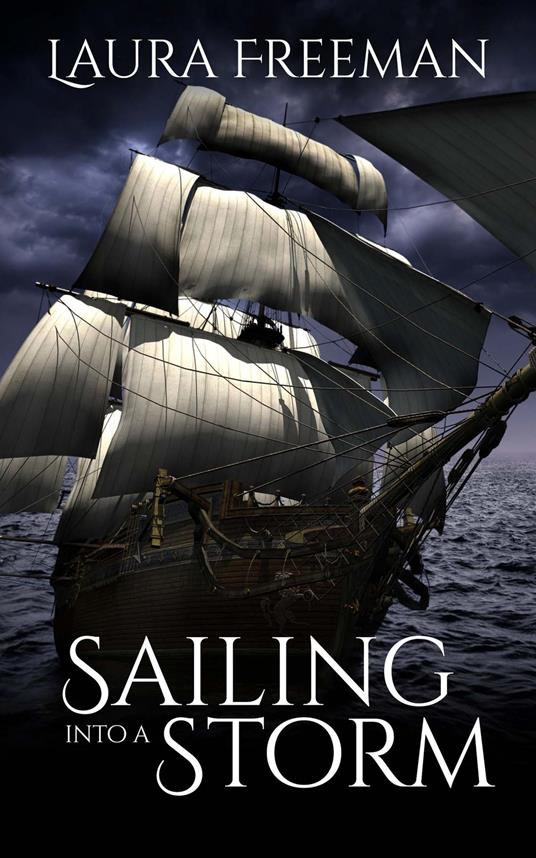 Sailing into a Storm - Laura Freeman - ebook