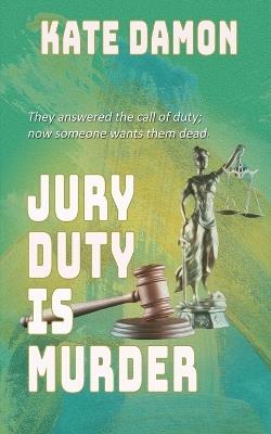 Jury Duty is Murder - Kate Damon - cover
