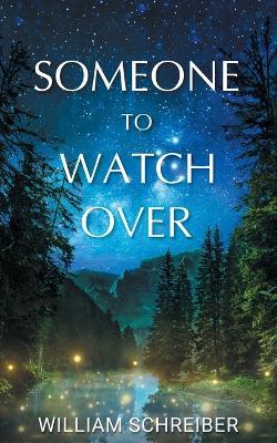 Someone to Watch Over - William Schreiber - cover