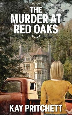 The Murder at Red Oaks - Kay Pritchett - cover