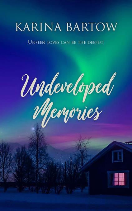 Undeveloped Memories