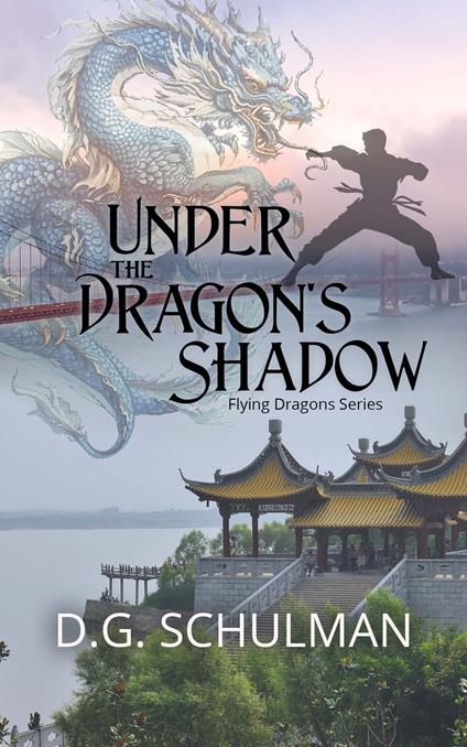 Under the Dragon's Shadow - D.G. Schulman - ebook