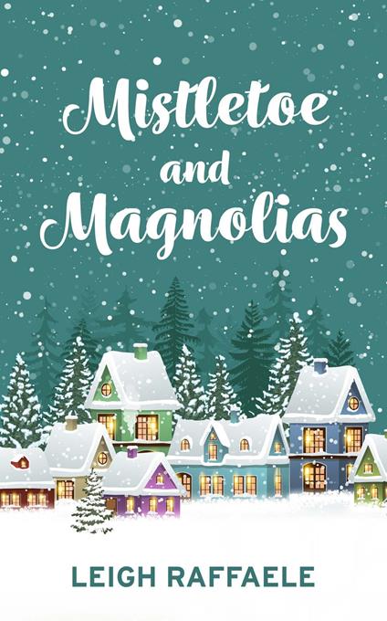 Mistletoe and Magnolias