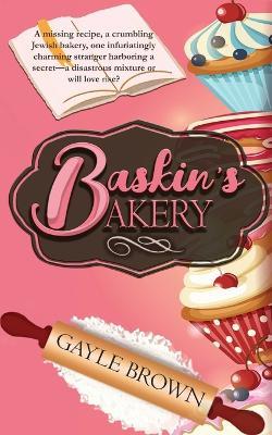 Baskin's Bakery - Gayle Brown - cover