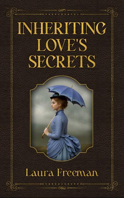 Inheriting Love's Secrets - Laura Freeman - ebook