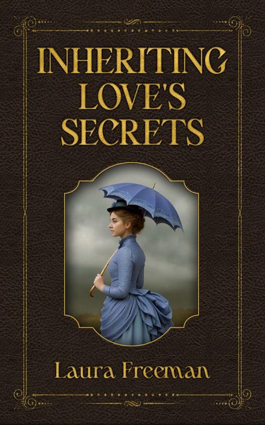 Inheriting Love's Secrets - Laura Freeman - ebook