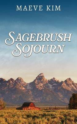Sagebrush Sojourn - Maeve Kim - cover
