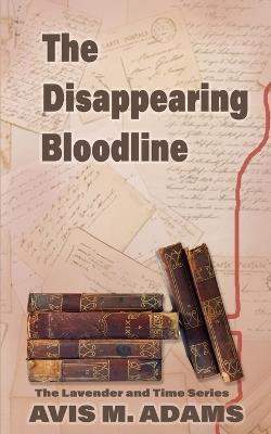 The Disappearing Bloodline - Avis M Adams - cover