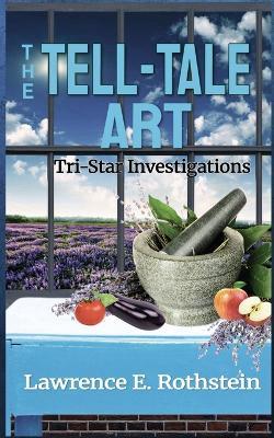 The Tell-Tale Art - Lawrence E Rothstein - cover