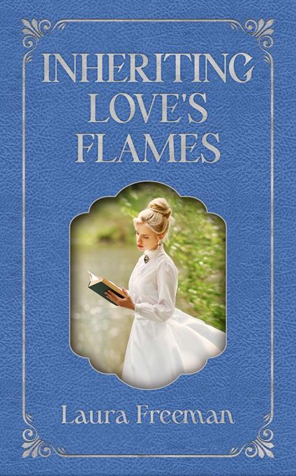 Inheriting Love's Flames - Laura Freeman - ebook