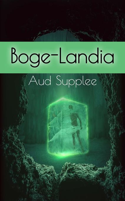 Boge-Landia - Aud Supplee - ebook