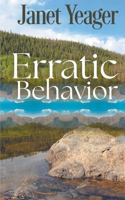 Erratic Behavior - Janet Yeager - cover