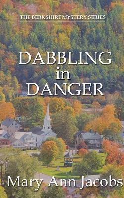 Dabbling in Danger - Mary Ann Jacobs - cover