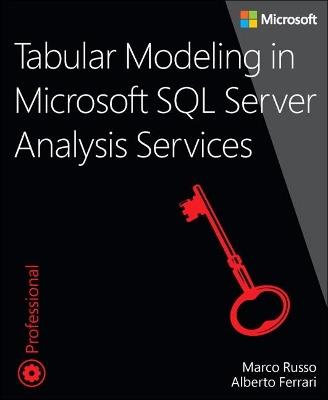 Tabular Modeling in Microsoft SQL Server Analysis Services - Marco Russo,Alberto Ferrari - cover