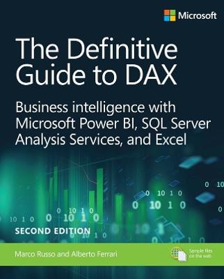 Definitive Guide to DAX, The: Business intelligence for Microsoft Power BI, SQL Server Analysis Services, and Excel - Marco Russo,Alberto Ferrari - cover