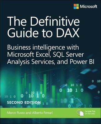 Definitive Guide to DAX, The: Business intelligence for Microsoft Power BI, SQL Server Analysis Services, and Excel - Marco Russo,Alberto Ferrari - cover