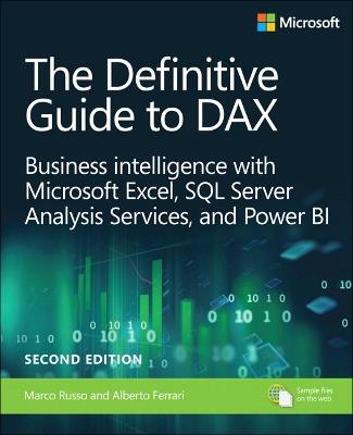 Definitive Guide to DAX, The: Business intelligence for Microsoft Power BI, SQL Server Analysis Services, and Excel - Marco Russo,Alberto Ferrari - cover