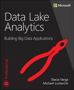 Data Lake Analytics: Building Big Data Applications
