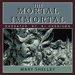 Mortal Immortal, The