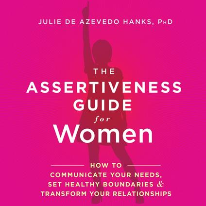 Assertiveness Guide for Women, The