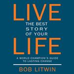Live the Best Story of Your Life