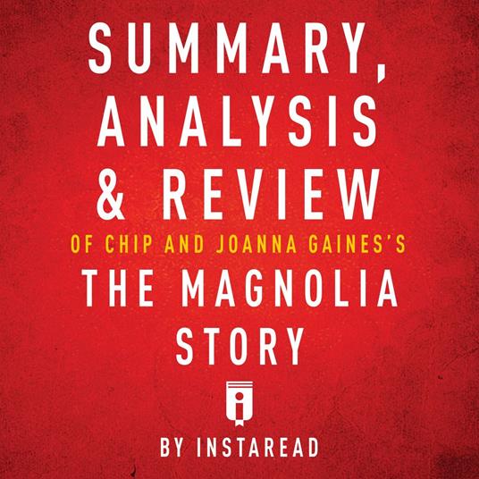 Summary, Analysis & Review of Chip and Joanna Gaines's The Magnolia Story
