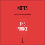 Notes on Niccolò Machiavelli's The Prince by Instaread