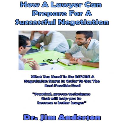How a Lawyer Can Prepare for a Successful Negotiation