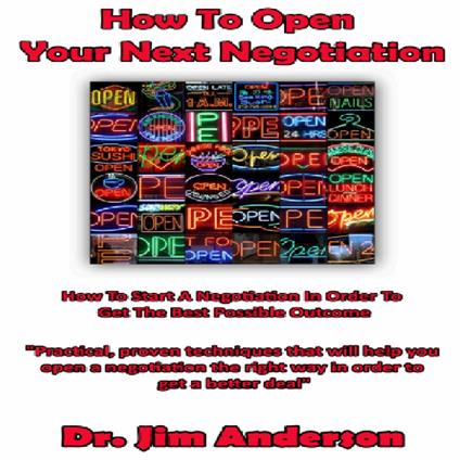 How to Open Your Next Negotiation